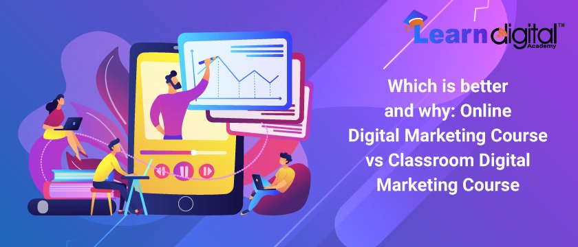 Which-is-better-and-why-Online-Digital-Marketing-Course-vs-Classroom-D