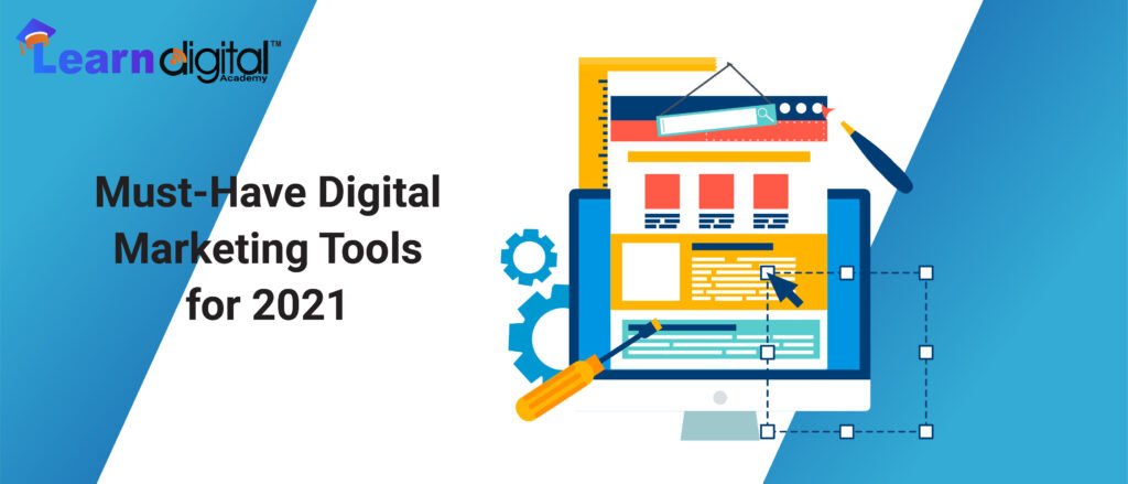 Must-Have Digital Marketing Tools for 2021